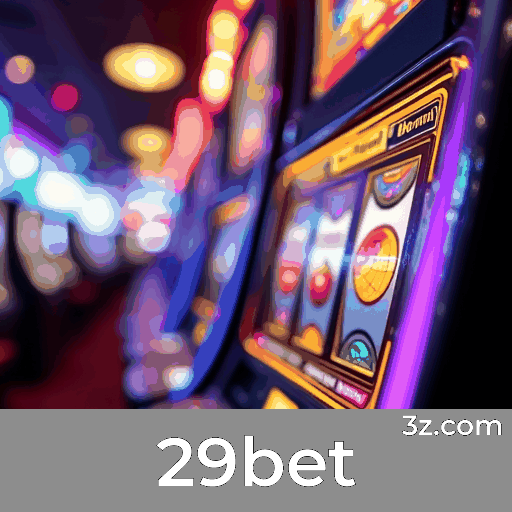 29bet: Seu Cassino Online Confiável e Premiado 29bet: Seu Cassino Online Confiável e Premiado